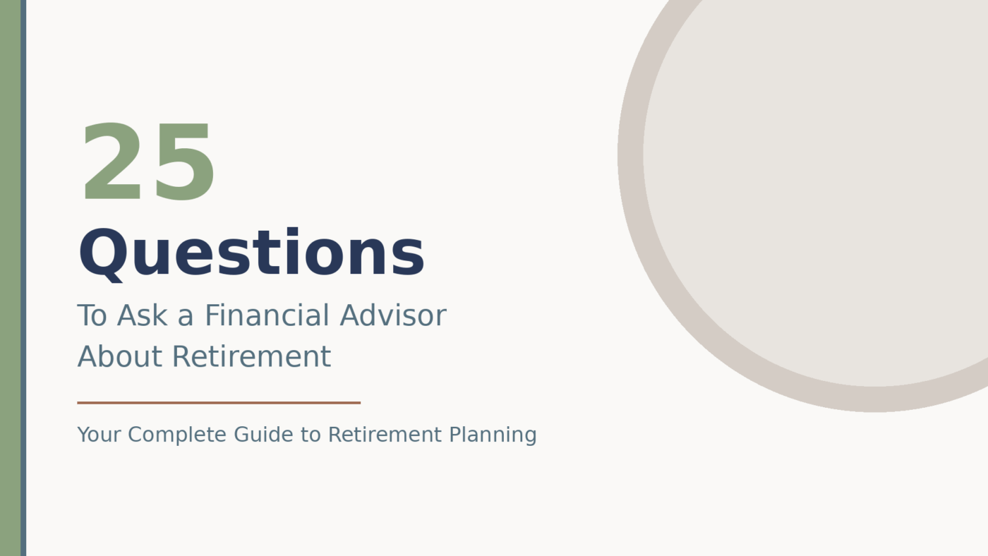 25 questions to ask a financial advisor about retirement planning