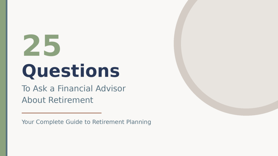 25 questions to ask a financial advisor about retirement planning