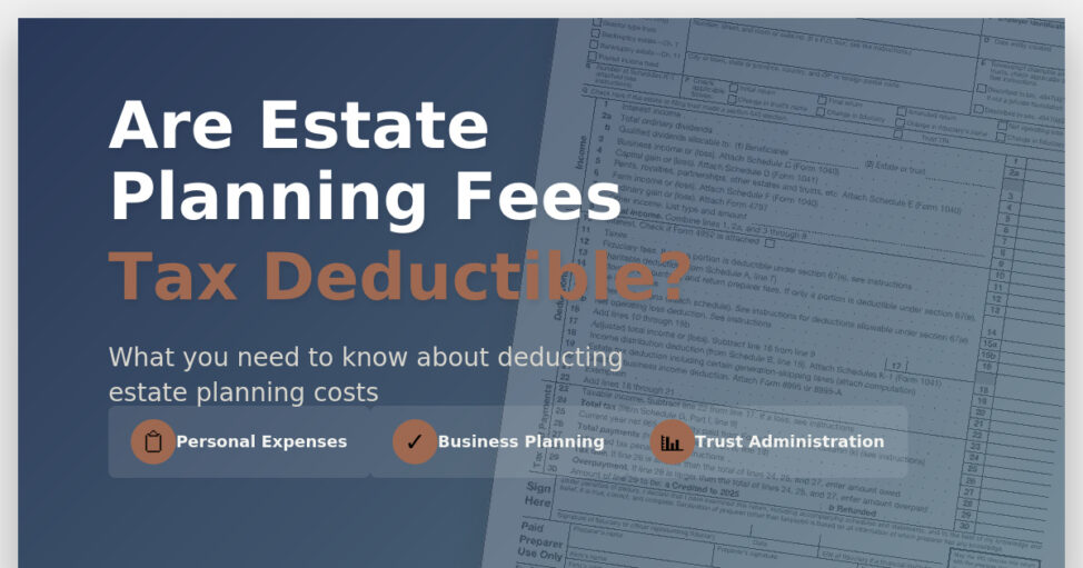 Are Estate Planning Fees Tax Deductible - Guide showing Form 1041 and deduction categories